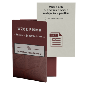 Wniosek o stwierdzenie nabycia spadku (bez testamentu)